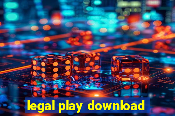 legal play download